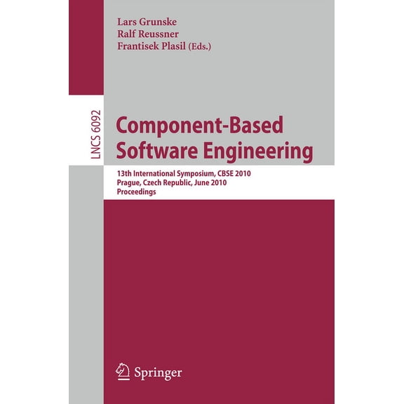 Component-Based Software Engineering: 13th International Symposium, Cbse 2010, Prague, Czech Republic, June 23-25, 2010,, (Paperback)