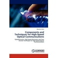 thumbnail image 1 of Components and Techniques for High-Speed Optical Communications (Paperback), 1 of 1