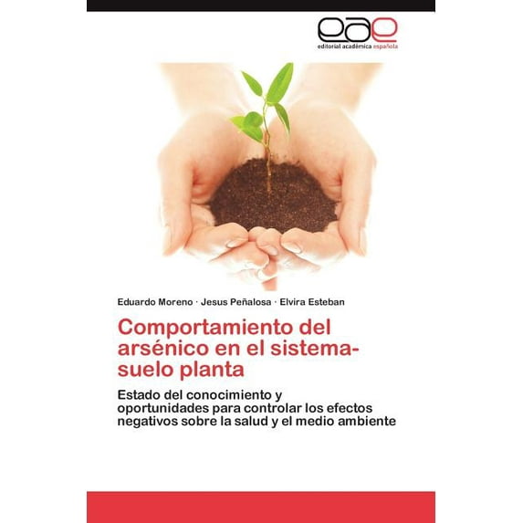 Comportamiento del Arsenico En El Sistema-Suelo Planta (Paperback)