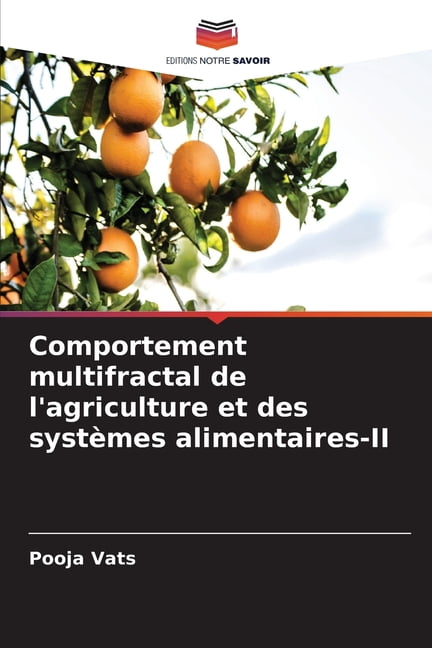 Comportement multifractal de l'agriculture et des systÃ¨mes alimentaires-II, (Paperback)