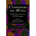thumbnail image 1 of Composers on Music: Eight Centuries of Writings, (Paperback), 1 of 1
