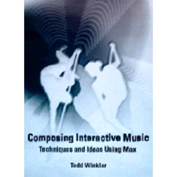 Pre-Owned Composing Interactive Music: Techniques and Ideas Using Max (Hardcover) 026223193X 9780262231930