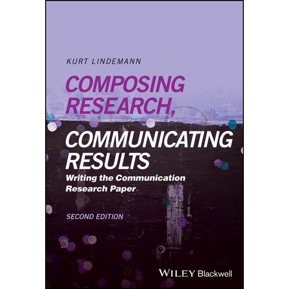 Composing Research, Communicating Results: Writing the Communication Research Paper, (Paperback)