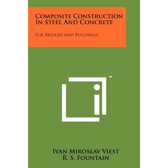 Composite Construction In Steel And Concrete : For Bridges And Buildings