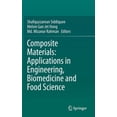 thumbnail image 1 of Composite Materials: Applications in Engineering, Biomedicine and Food Science, (Hardcover), 1 of 1