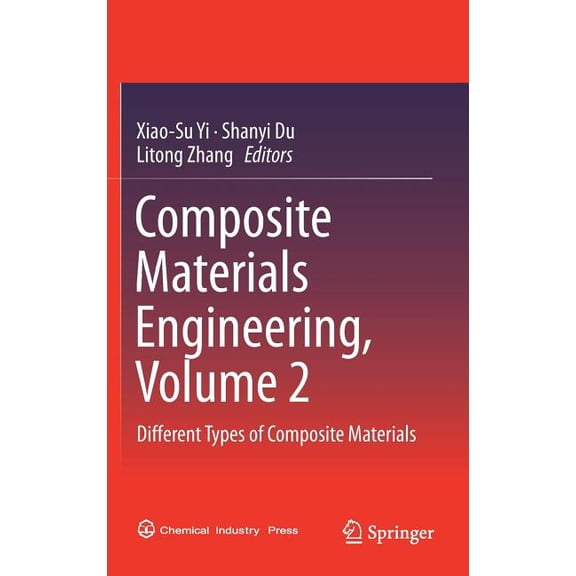 Composite Materials Engineering, Volume 2: Different Types of Composite Materials, (Hardcover)