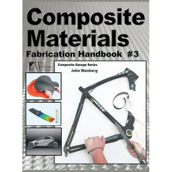 Composite Materials: Fabrication Handbook #3, (Hardcover)