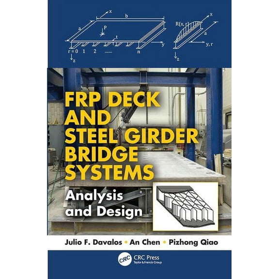 Composite Materials Frp Deck and Steel Girder Bridge Systems: Analysis and Design, (Paperback)