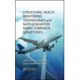 thumbnail image 1 of Composite Materials Structural Health Monitoring Technologies and Next-Generation Smart Composite Structures, (Hardcover), 1 of 1