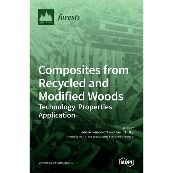Composites from Recycled and Modified Woods: Technology, Properties, Application, (Hardcover)