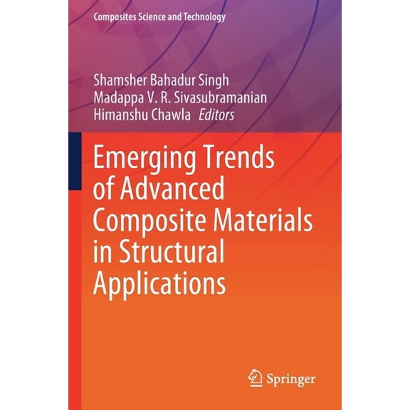 Composites Science and Technology Emerging Trends of Advanced Composite Materials in Structural Applications, (Paperback)