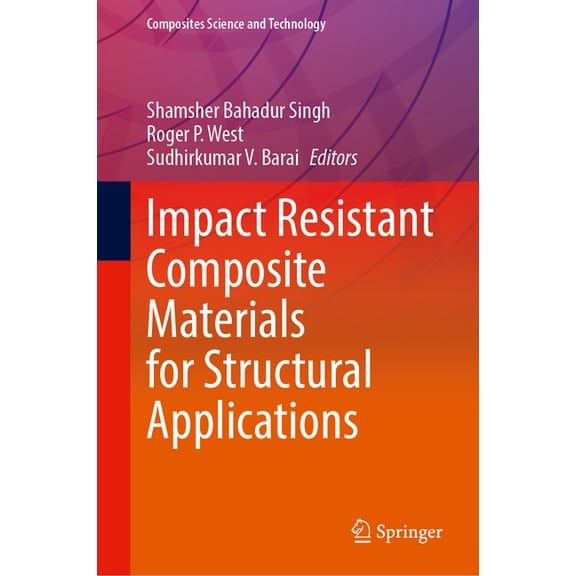 Composites Science and Technology Impact Resistant Composite Materials for Structural Applications, (Hardcover)