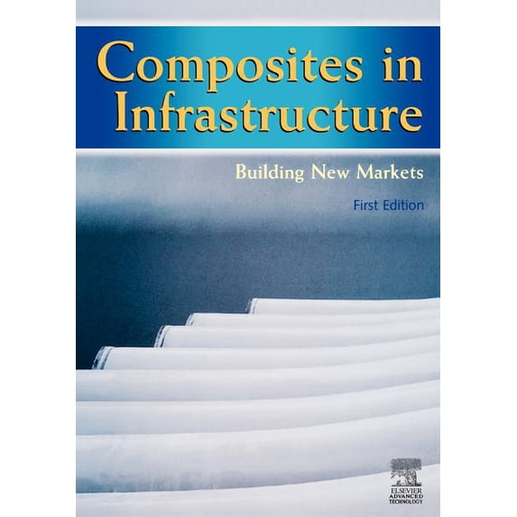 Composites in Infrastructure - Building New Markets, (Paperback)