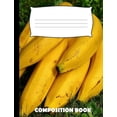 thumbnail image 1 of Composition Book: Banana Composition Notebook Wide Ruled (Paperback), 1 of 1