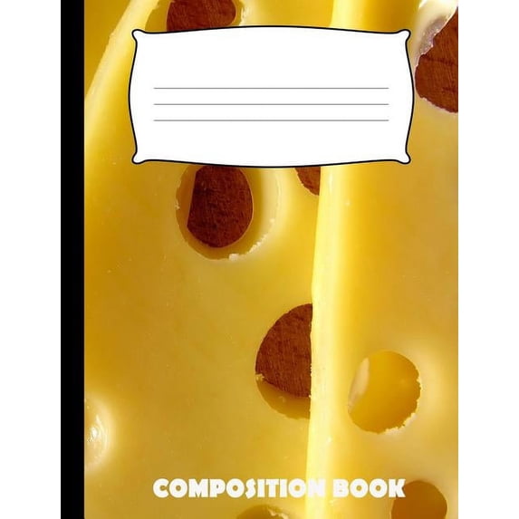 Composition Book: Cheese Composition Notebook Wide Ruled (Paperback)
