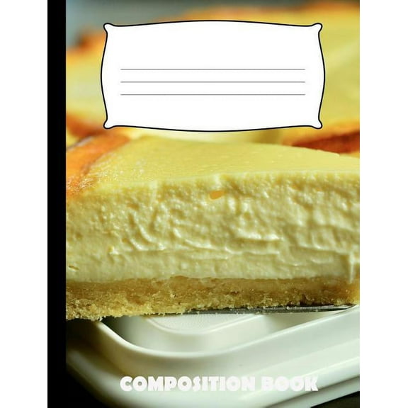 Composition Book: Cheesecake Composition Notebook Wide Ruled (Paperback)