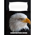 thumbnail image 1 of Composition Book: Eagle Composition Notebook Wide Ruled (Paperback), 1 of 1