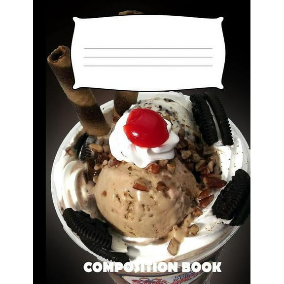 Composition Book: Ice Cream Composition Notebook Wide Ruled (Paperback)