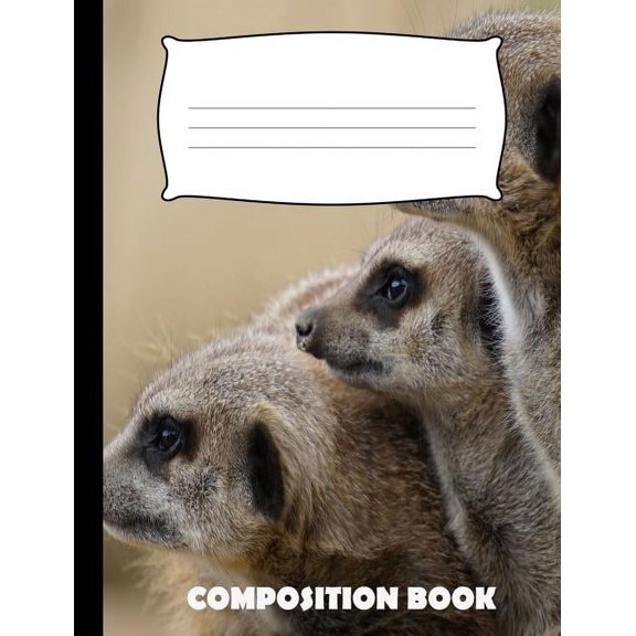 Composition Book: Meerkat Composition Notebook Wide Ruled (Paperback)