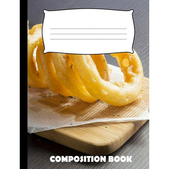 Composition Book: Onion Rings Composition Notebook Wide Ruled (Paperback)