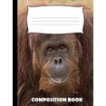 thumbnail image 1 of Composition Book: Orangutan Composition Notebook Wide Ruled (Paperback), 1 of 1