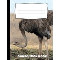 thumbnail image 1 of Composition Book: Ostrich Composition Notebook Wide Ruled (Paperback), 1 of 1