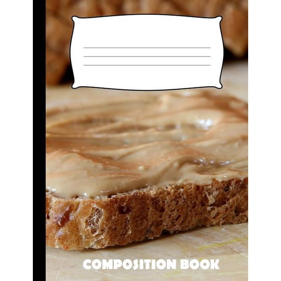 Composition Book: Peanut Butter Composition Notebook Wide Ruled (Paperback)