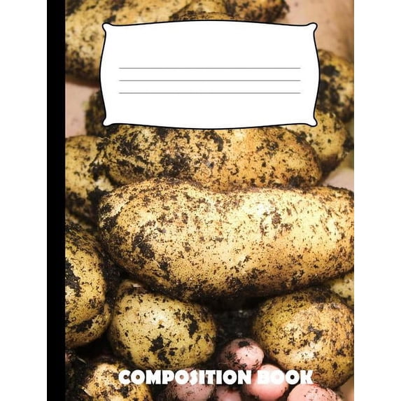 Composition Book: Potatoes Composition Notebook Wide Ruled (Paperback)
