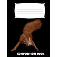 thumbnail image 1 of Composition Book: Squirrel Composition Notebook Wide Ruled (Paperback), 1 of 1