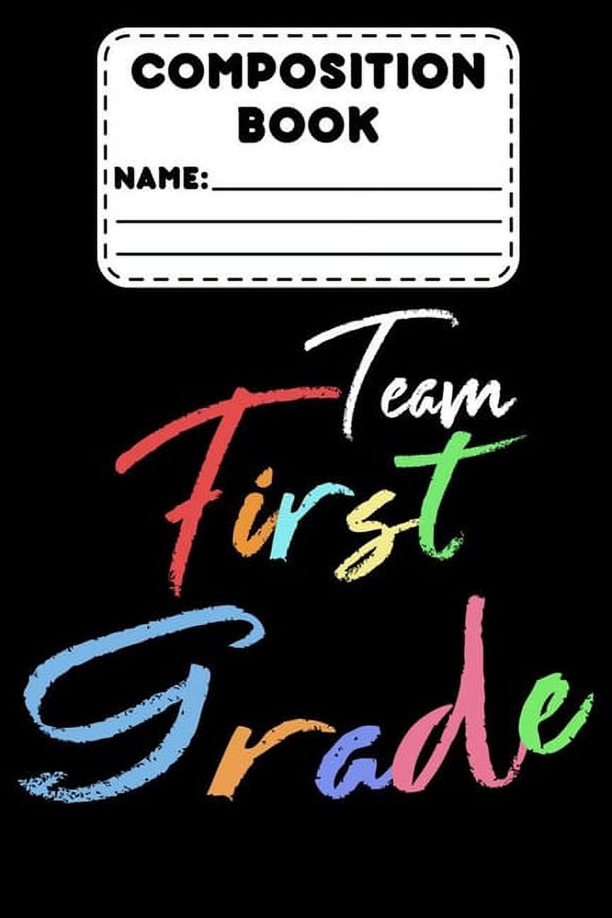 Composition Book Team First Grade Back To School Supplies For 1st