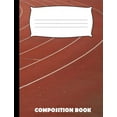 thumbnail image 1 of Composition Book: Track and Field Composition Notebook Wide Ruled (Paperback), 1 of 1