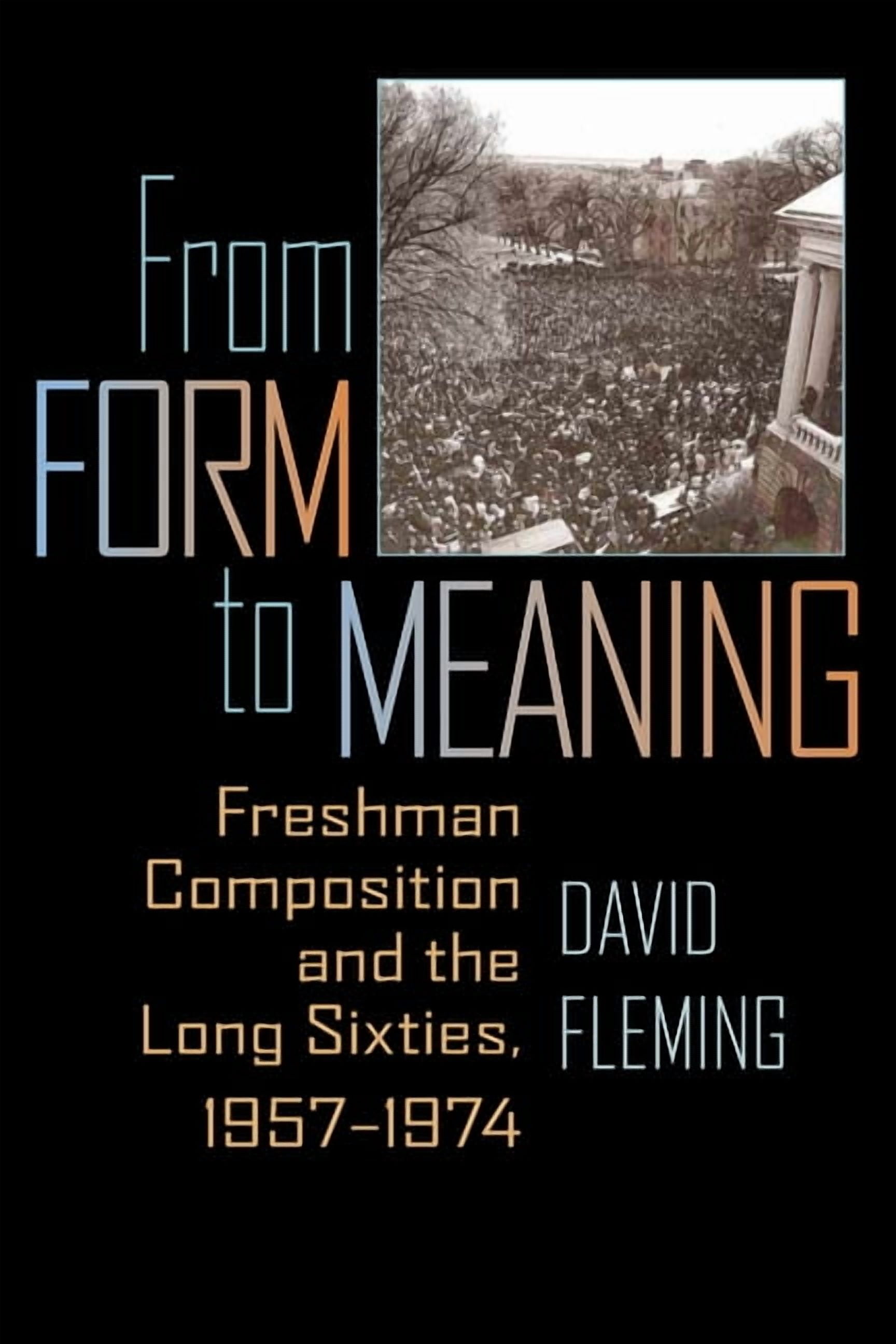 Composition, Literacy, and Culture From Form to Meaning: Freshman ...