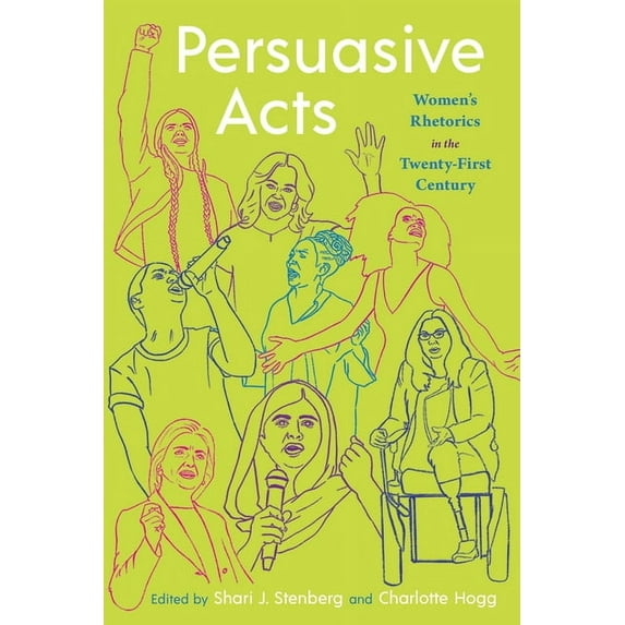 Composition, Literacy, and Culture Persuasive Acts: Women's Rhetorics in the Twenty-First Century, (Paperback)
