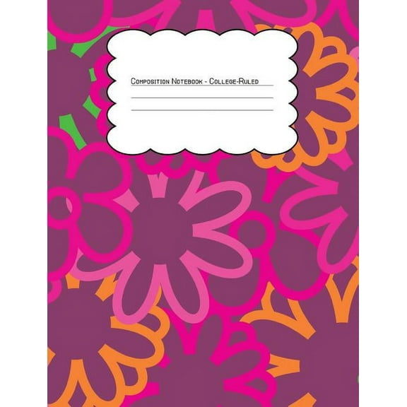 Composition Notebook College Ruled: Hippie Floral Bright Outline Overlap Pattern 3 (Paperback)