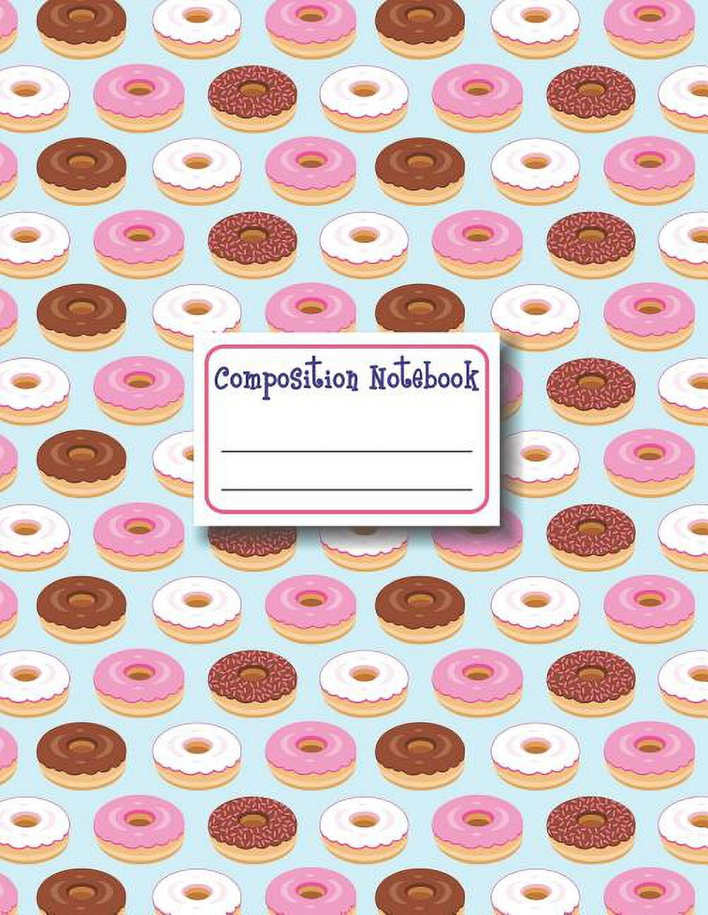 Composition Notebook: Donut Composition Notebook College Ruled, School Notebooks, Large Doughnut Notebook, Donut Gifts, , (Paperback)