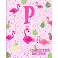 thumbnail image 1 of Composition Notebook P: Pink Flamingo Initial P Composition Wide Ruled Notebook (Paperback), 1 of 1