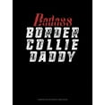 thumbnail image 1 of Composition Notebook: Wide Ruled: Badass Border Collie Daddy: Composition Notebook: Wide Ruled (Paperback), 1 of 1
