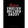 thumbnail image 1 of Composition Notebook: Wide Ruled: Badass English Bulldog Daddy: Composition Notebook: Wide Ruled (Paperback), 1 of 1
