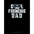 thumbnail image 1 of Composition Notebook: Wide Ruled: Cool Frenchie Dad: Composition Notebook: Wide Ruled (Paperback), 1 of 1