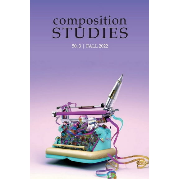 Composition Studies 50.3 (Fall 2022), (Paperback)