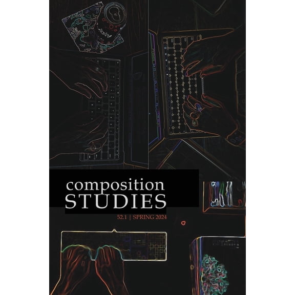 Composition Studies 52.1 (Spring 2024), (Paperback)