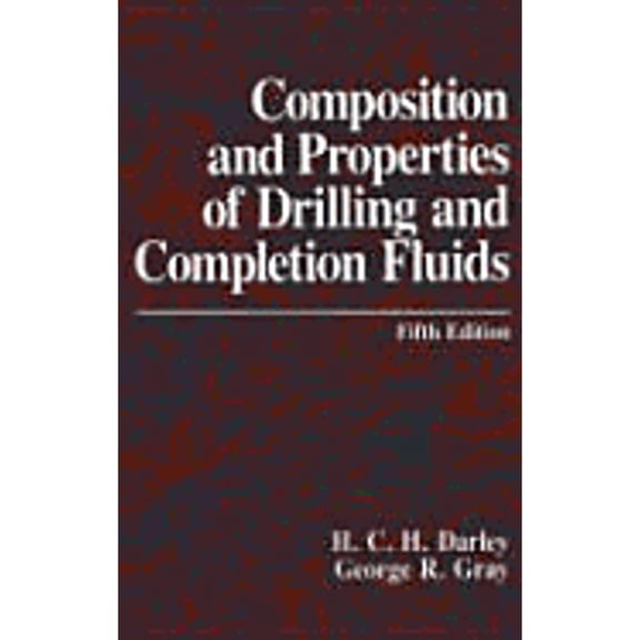 Pre-Owned Composition and Properties of Drilling and Completion Fluids (Hardcover) 087201147X 9780872011472