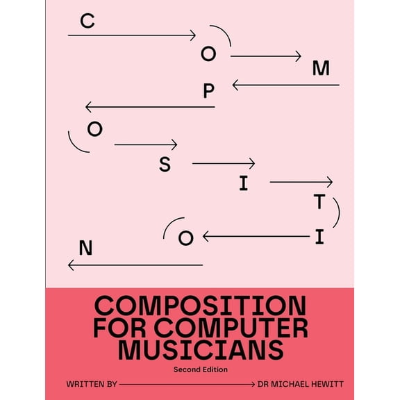 For Computer Musicians Composition for Computer Musicians: Second Edition, (Paperback)