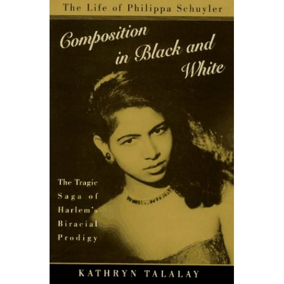 Pre-Owned Composition in Black and White: Life of Philippa Schuyler - The Tragic Saga of Harlem's Biracial Prodigy Paperback