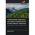 thumbnail image 1 of Composizione Forestale, Ricchezza E ProduttivitÃ  Di Una Foresta Tropicale, (Paperback), 1 of 1