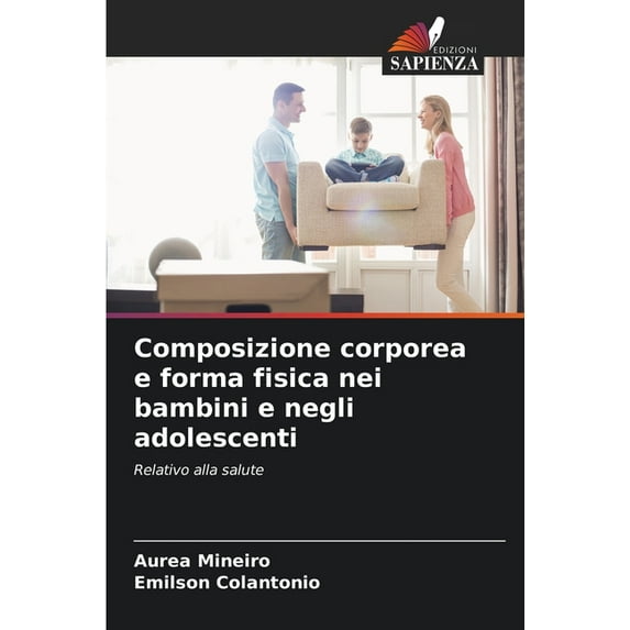 Composizione corporea e forma fisica nei bambini e negli adolescenti, (Paperback)