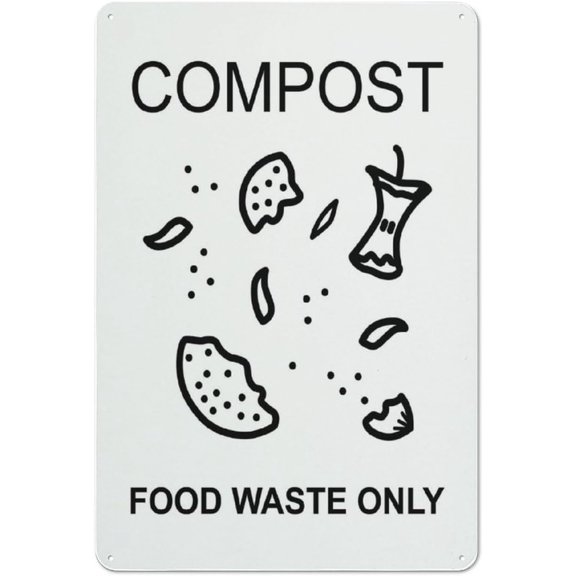 Compost Food Waste Only Sign Warning Sticker-Security Sign Outdoor Sign 8"x12"