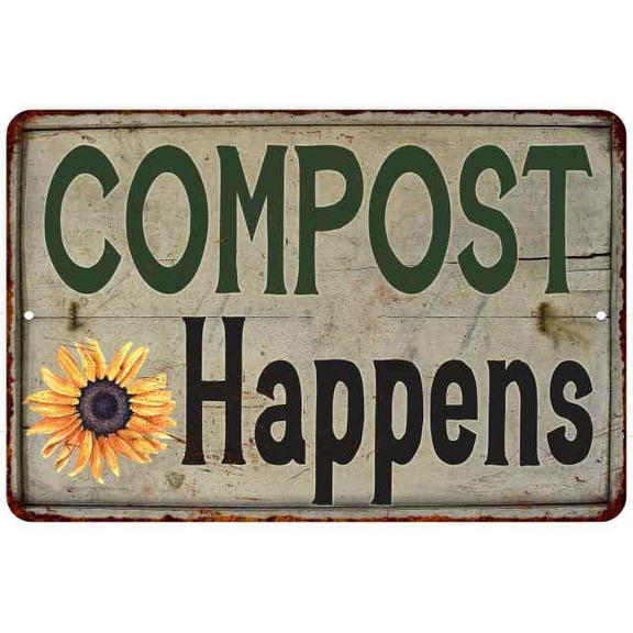 Compost Happens Vintage Look Garden Chic 8x12 Metal Sign 108120020046