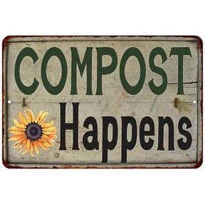 Compost Happens Vintage Look Garden Chic 8x12 Metal Sign 108120020046