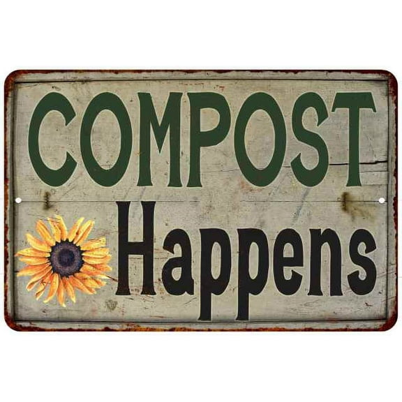 Compost Happens Vintage Look Garden Chic 8x12 Metal Sign 208120020046